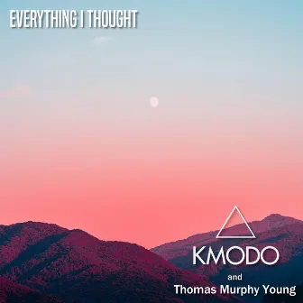 Everything I Thought by Kmodo