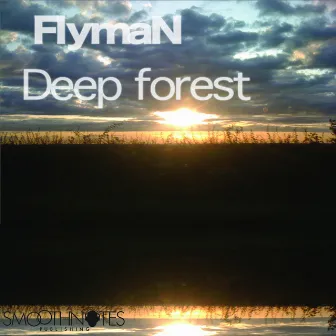 Deep Forest by FlymaN