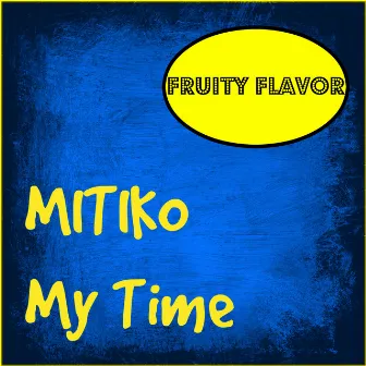 My Time by Mitiko