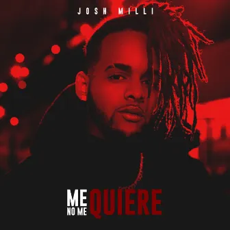 Me quiere by Josh Milli