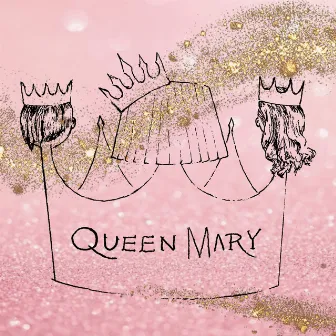 Queen Mary by Shitty Princess