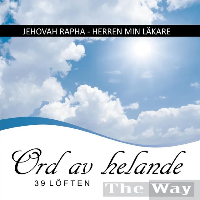 Jehovah Rapha / Herren Min Läkare