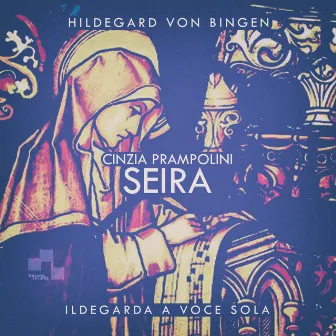 Seira - Ildegarda a voce sola by Unknown Artist