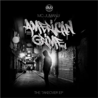 The Takeover by MC Jumanji