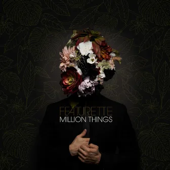 Million Things by Featurette