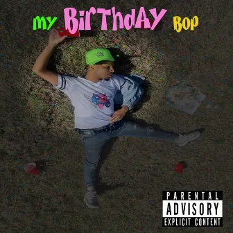 My Birthday Bop by Terris On Ya Flight