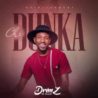 Chi Dunka by Drimz Mr Muziq