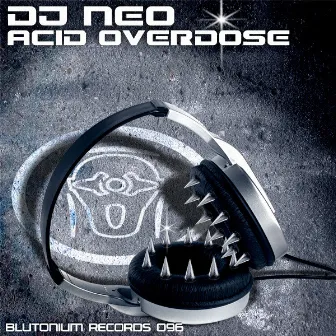 Acid Overdose by DJ Neo