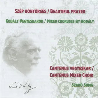 Szép könyörgés by Cantemus Mixed Choir