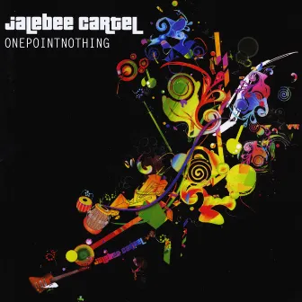 Onepointnothing by Jalebee Cartel