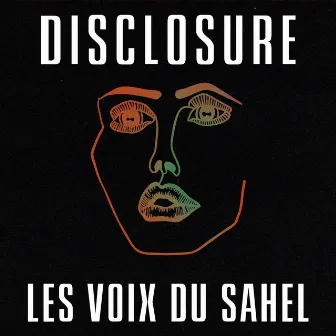 Les Voix Du Sahel by Disclosure