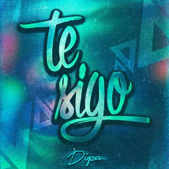 Te Sigo by Dipa