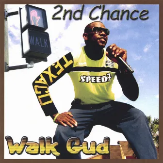 Walk Gud by 2nd Chance