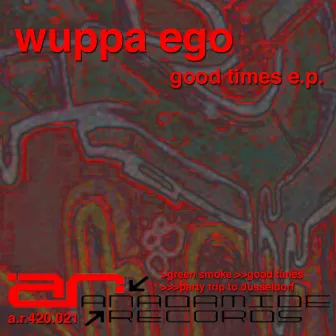 Good Times EP by Wuppa Ego