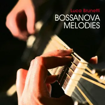 Bossanova Melodies by Luca Brunetti