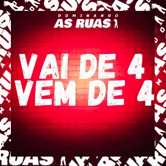 Vai de 4, Vem de 4 by DJ kest