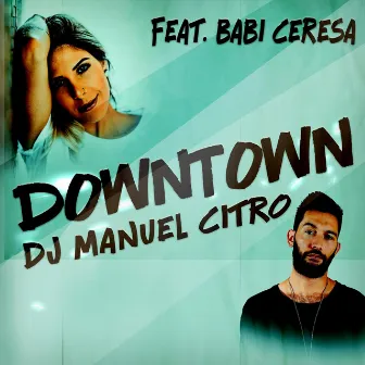 Downtown by DJ Manuel Citro