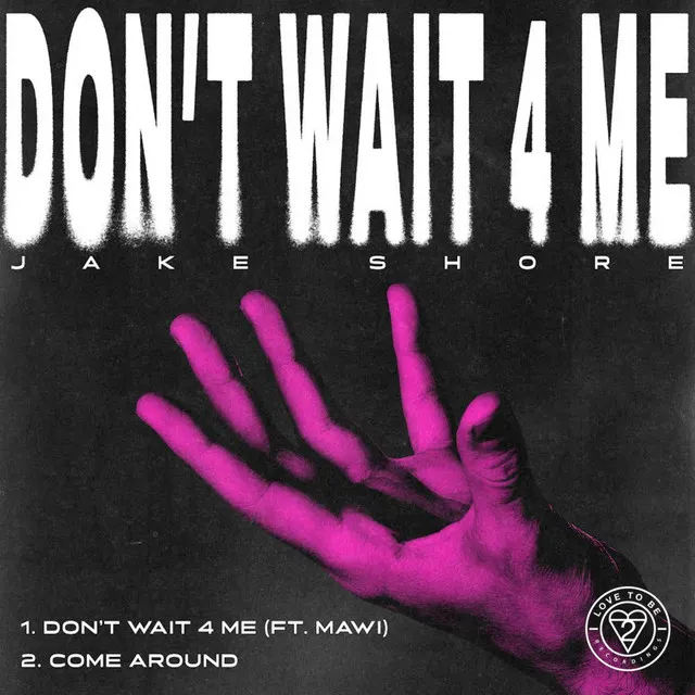 Don't Wait 4 Me