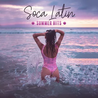 Soca Latin Summer Hits: Best Tropical Rhythms, Beach Party, Caribbean, Cuba, Brazil, Sweet Drums by Cafe Latino Dance Club