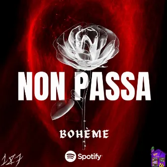 Non passa by Bohème