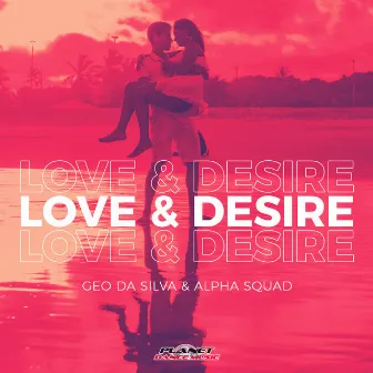 Love & Desire by Alpha Squad