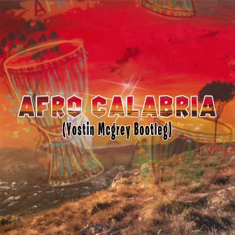 Afro Calabria (Bootleg) by Yostin Mcgrey