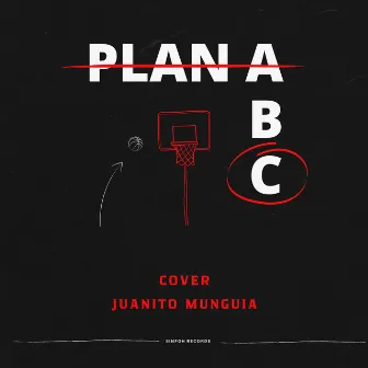 Plan A (Cover) by Juanito Munguía