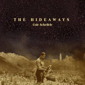 The Hideaways by Cole Scheifele