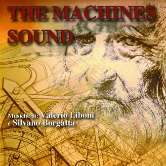 The Machines Sound by Silvano Borgatta