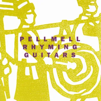 Rhyming Guitars by Pell Mell