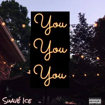 You by Suavé Ice