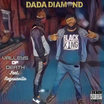 Valleys Of Death by DADA DIAMOND