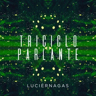 Luciérnagas by Triciclo Parlante