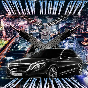 OUTLAW NIGHT CITY by DJ CRAZYMANE