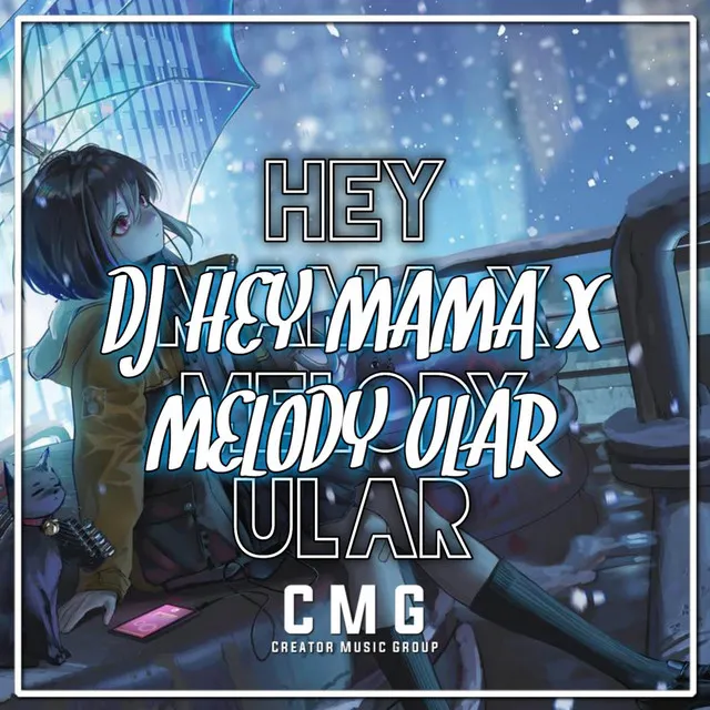 DJ HEY MAMA X MELODY ULARR