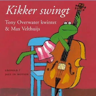 Kikker Swingt by Tony Overwater