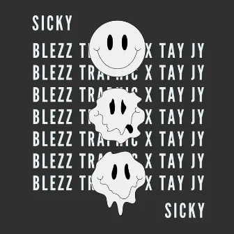 Sicky by Blezz Traphic