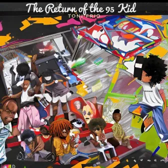 The Return of the 95 Kid by Toni Frio