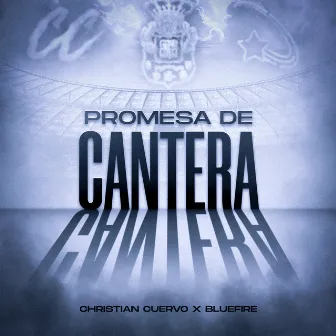 Promesa De Cantera by Christian Cuervo