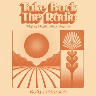 Take Back The Radio (Flying Mojito Bros Refrito) by Katy J Pearson