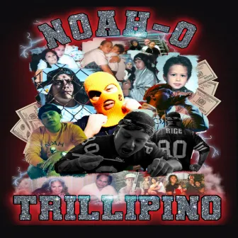 TRILLipino (Mixtape Version) by Noah-O