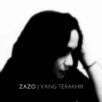 Yang Terakhir by Zazo