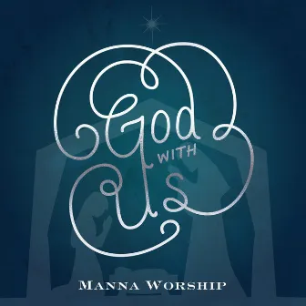 God With Us by Manna Worship