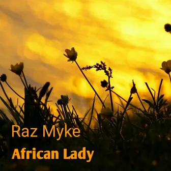 African Lady by Raz Myke