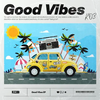 Good Vibes by KO3