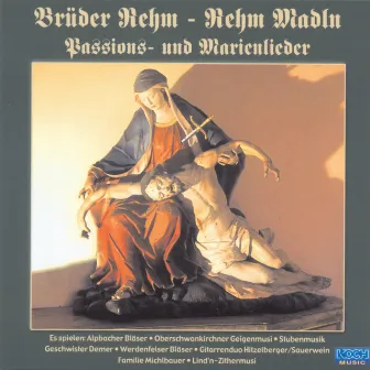 Passions- und Marienlieder by Rehm Madln