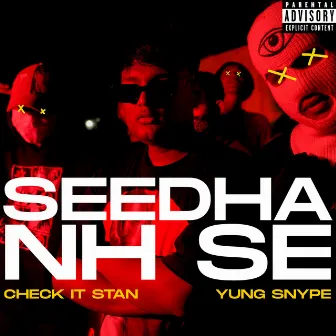 Seedha Nh Se by CHECK IT STAN