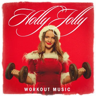 Holly Jolly Workout Music by Party Workout