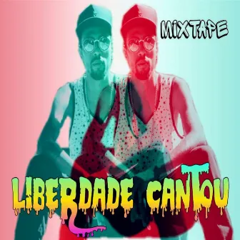 Mixtape: Liberdade Cantou by Jotaa