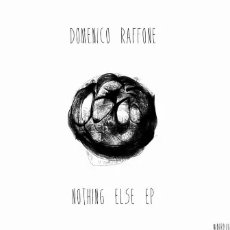 Nothing Else EP by Domenico Raffone